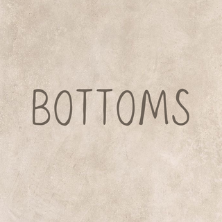 BOTTOMS